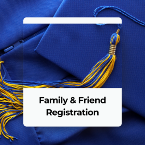 Family & Friend Registration